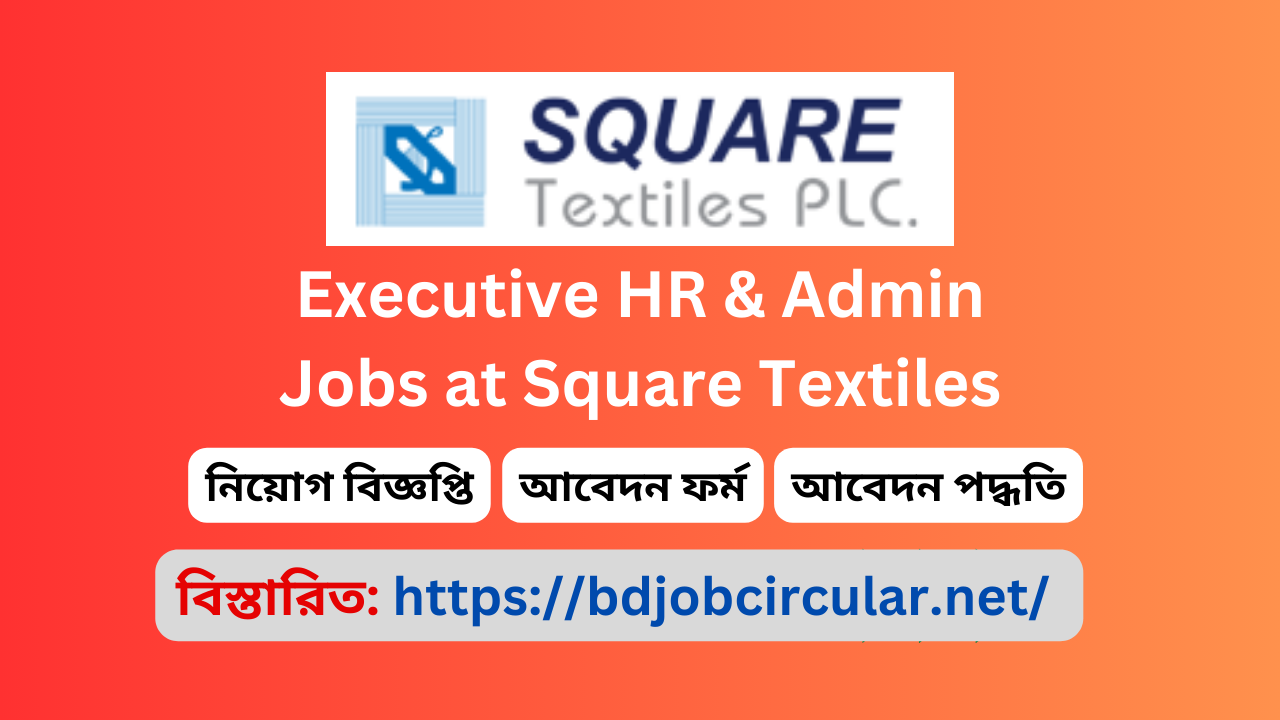 Executive HR Admin Jobs at Square Textiles