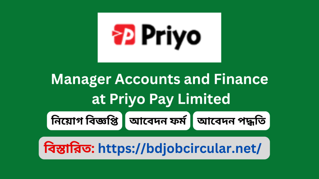 Manager Accounts and Finance at Priyo Pa Manager Accounts and Finance at Priyo Pay Limited